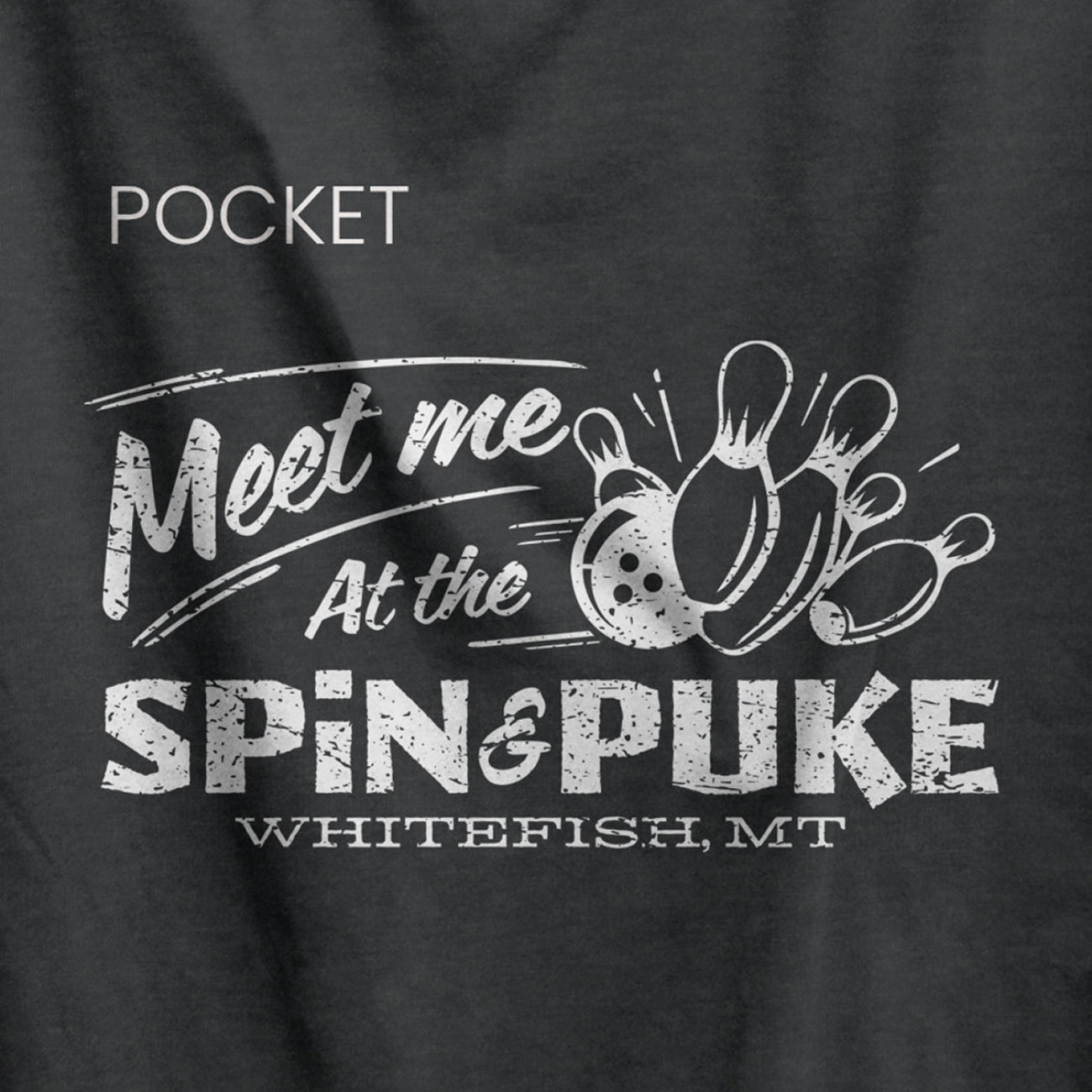MONTANA SPIN & PUKE